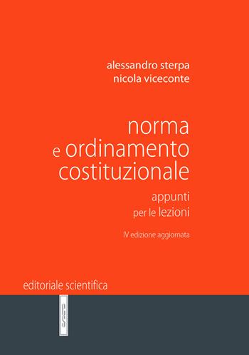 Norma e ordinamento costituzionale. Appunti per le lezioni - Alessandro Sterpa, Nicola Viceconte - Libro Editoriale Scientifica 2022, Manuali per l'Università | Libraccio.it