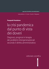 La crisi pandemica dal punto di vista dei doveri. Diagnosi, prognosi e terapia dei problemi intergenerazionali secondo il diritto amministrativo