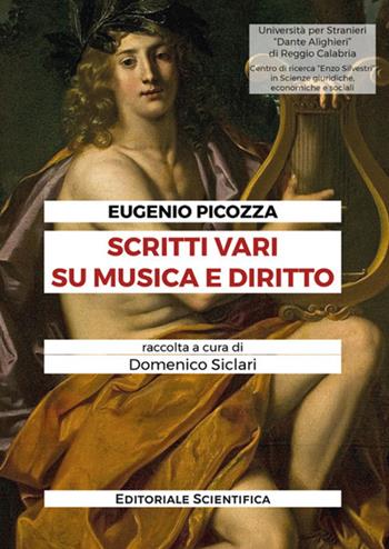 Scritti vari su musica e diritto - Eugenio Picozza - Libro Editoriale Scientifica 2022, Fuori collana | Libraccio.it
