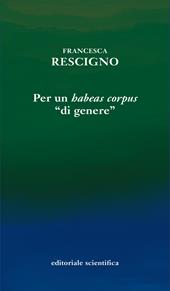 Per un «habeas corpus» «di genere»