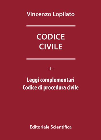 Codice civile. Leggi complementari-Codice di procedura civile - Vincenzo Lopilato - Libro Editoriale Scientifica 2022, I codici | Libraccio.it