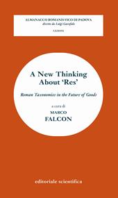 A new thinking about 'res'. Roman taxonomies in the future of goods