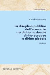 La disciplina pubblica dell'economia tra diritto nazionale diritto europeo e diritto globale