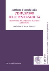 L' entusiasmo delle responsabilità. Dilemmi etici del funzionario di governo sul territorio