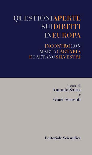 Questioni aperte sui diritti in Europa. Incontro con Marta Cartabia e Gaetano Silvestri  - Libro Editoriale Scientifica 2022, Esperienze | Libraccio.it