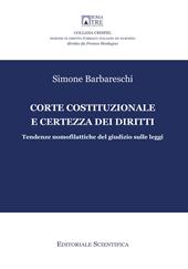 Corte costituzionale e certezza dei diritti. Tendenze nomofilattiche del giudizio sulle leggi