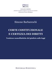 Corte costituzionale e certezza dei diritti. Tendenze nomofilattiche del giudizio sulle leggi