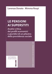 Le pensioni ai superstiti. Analisi critica dei profili economici e giuridici di un pilastro della previdenza sociale