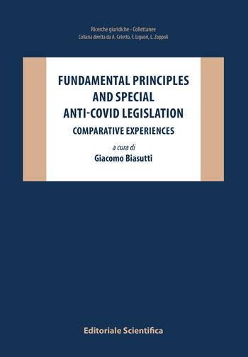 Fundamental principles and special anti-covid legislation. Comparative experiences  - Libro Editoriale Scientifica 2022, Ricerche giuridiche | Libraccio.it
