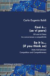 Così è... (se vi pare). Gli aiuti di Stato tra concorrenza e competitività. Ediz. italiana e inglese