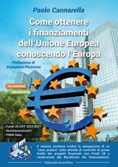 Come ottenere i finanziamenti dell'Unione Europea conoscendo l'Europa