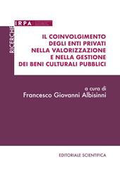 Il coinvolgimento degli enti privati nella valorizzazione e nella gestione dei beni culturali pubblici