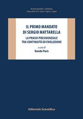 Il primo mandato di Sergio Mattarella. La prassi presidenziale tra continuità ed evoluzione