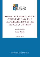 Storia del Reame di Napoli continuata da quella del Colletta fino al 1860 di Niccola Castagna. Vol. 1