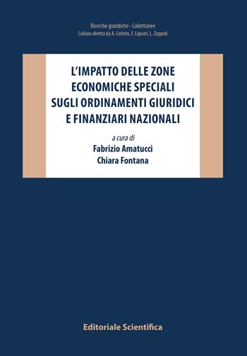 L' impatto delle zone economiche speciali sugli ordinamenti giuridici e finanziari nazionali  - Libro Editoriale Scientifica 2022, Ricerche giuridiche | Libraccio.it