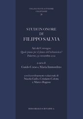 Studi in onore di Filippo Salvia. Atti de Convegno «Quale piano per il futuro dell'urbanistica?»" (Palermo, 30 novembre 2021)