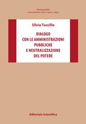 Dialogo con le amministrazioni pubbliche e neutralizzazione del potere