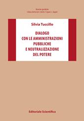 Dialogo con le amministrazioni pubbliche e neutralizzazione del potere