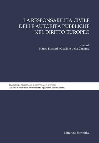 La responsabilità civile delle autorità pubbliche nel diritto europeo  - Libro Editoriale Scientifica 2023, Tradizioni traduzioni. Dir. allo specchio | Libraccio.it