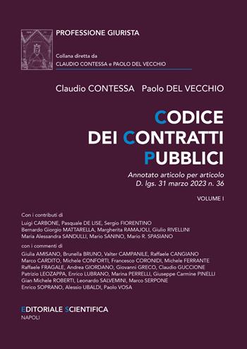 Codice dei Contratti Pubblici. Annotato articolo per articolo D.lgs. 31 marzo 2023 n. 36 - Claudio Contessa, Paolo Del Vecchio - Libro Editoriale Scientifica 2023, Professione giurista | Libraccio.it
