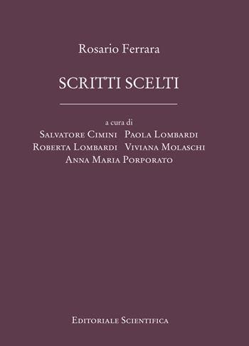Scritti scelti - Rosario Ferrara - Libro Editoriale Scientifica 2023, Fuori collana | Libraccio.it