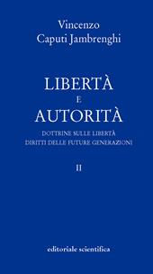 Libertà e autorità. Vol. 2: Dottrine sulle libertà. Diritti delle future generazioni