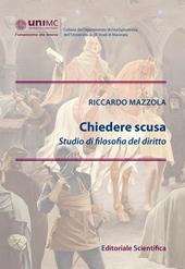 Chiedere scusa. Studio di filosofia del diritto