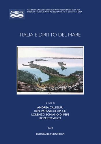 Italia e diritto del mare  - Libro Editoriale Scientifica 2023, AssIDMer | Libraccio.it