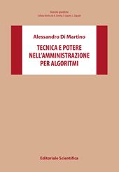 Tecnica e potere nell'amministrazione per algoritmi