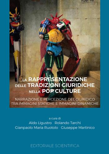 La rappresentazione delle tradizioni giuridiche nella pop culture  - Libro Editoriale Scientifica 2023 | Libraccio.it