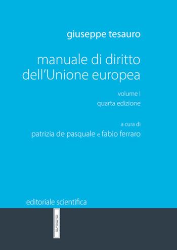Manuale di diritto dell'Unione Europea. Vol. 1 - Giuseppe Tesauro - Libro Editoriale Scientifica 2023, Manuali per l'Università | Libraccio.it