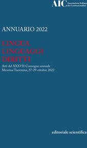 Annuario 2022. Lingua, linguaggi, diritti. Atti del XXXVII Convegno annuale. Messina-Taormina, 27-29 ottobre 2022