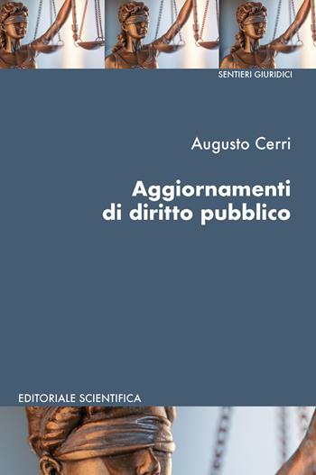 Aggiornamenti di diritto pubblico - Augusto Cerri - Libro Editoriale Scientifica 2023, Sentieri giuridici | Libraccio.it