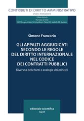 Gli appalti aggiudicati secondo le regole del diritto internazionale nel codice dei contratti pubblici