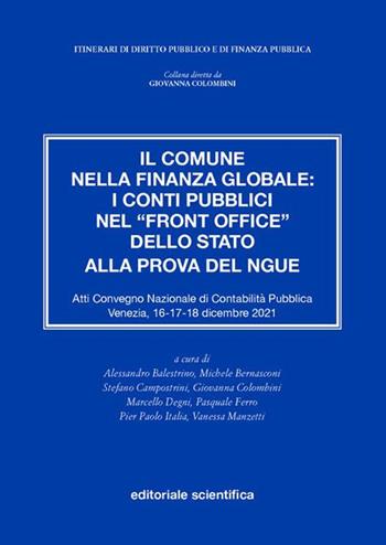 4° Convegno di contabilità pubblica. Atti convegno nazionale di contabilità pubblica (Venezia, 16-18 dicembre 2021)  - Libro Editoriale Scientifica 2023, Itinerari di diritto pubblico e di finanza pubblica. Collettanee | Libraccio.it