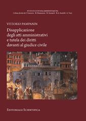 Disapplicazione degli atti amministrativi e tutela dei diritti davanti al giudice civile