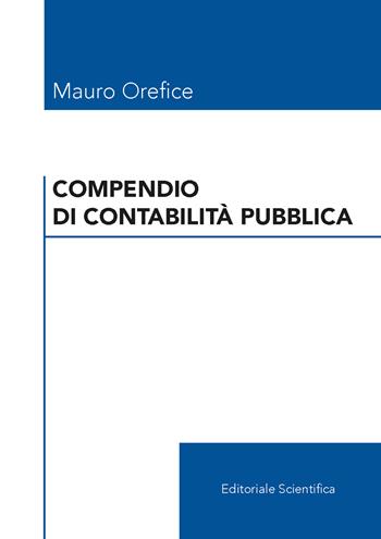 Manuale di contabilità pubblica - Mauro Orefice - Libro Editoriale Scientifica 2024 | Libraccio.it