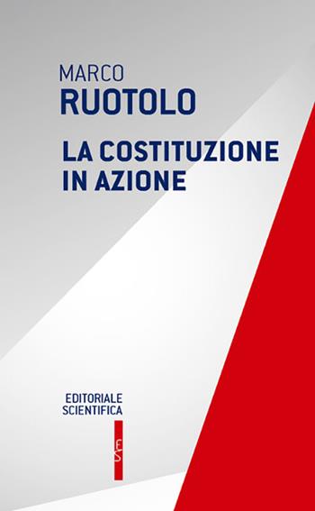 La Costituzione in azione - Marco Ruotolo - Libro Editoriale Scientifica 2024, Questioni contemporanee | Libraccio.it