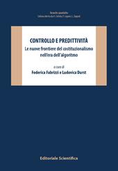 Controllo e predittività. Le nuove frontiere del costituzionalismo nell'era dell'algoritmo