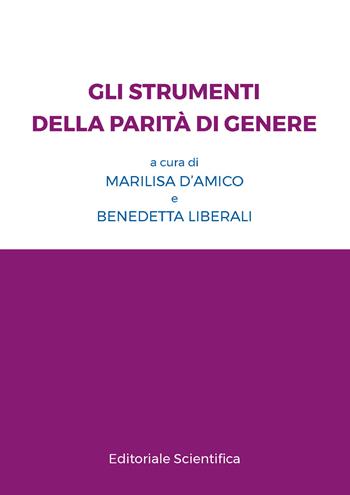 Gli strumenti della parità di genere  - Libro Editoriale Scientifica 2024 | Libraccio.it