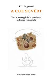 A cul scvért. Voci e paesaggi della pandemia in lingua romagnola