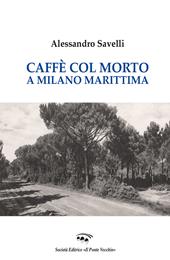 Caffé con il morto a Milano Marittima