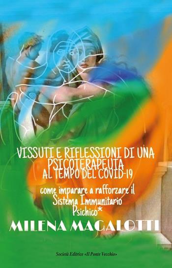 Vissuti e riflessioni di una psicoterapeuta al tempo del Covid-19 - Milena Magalotti - Libro Il Ponte Vecchio 2022, Ursa maior | Libraccio.it