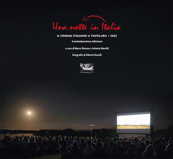 Una notte in Italia. Il nuovo cinema italiano a Tavolara 2022  - Libro Il Ponte Vecchio 2022 | Libraccio.it