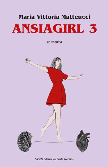 Ansiagirl. Vol. 3 - Maria Vittoria Matteucci - Libro Il Ponte Vecchio 2023, Cammei | Libraccio.it