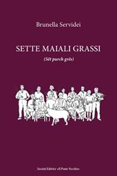 Sette maiali grassi (Sët purch grës)