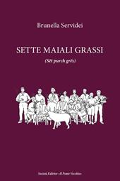 Sette maiali grassi (Sët purch grës)