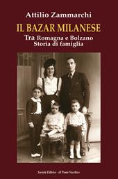 Il bazar milanese. Tra Romagna e Bolzano. Storia di famiglia