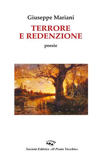 Terrore e redenzione - Giuseppe Mariani - Libro Il Ponte Vecchio 2024 | Libraccio.it