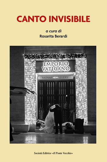 Canto invisibile  - Libro Il Ponte Vecchio 2024, Cammei | Libraccio.it